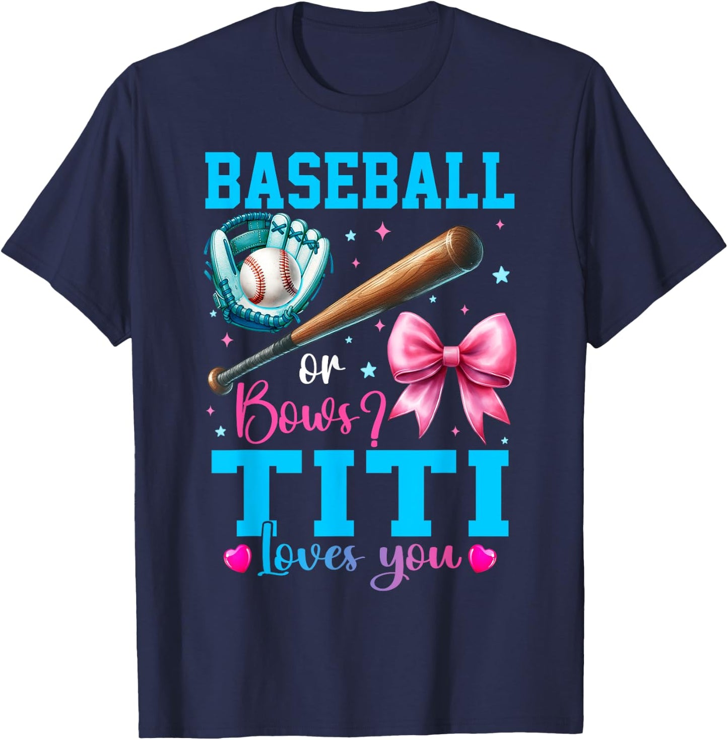 Baseball or Bows Titi Loves You Gender Reveal Baby Party T-Shirt - T-Shirt | Navy