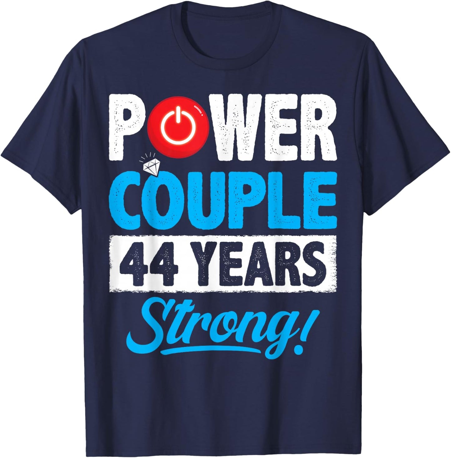 Power Couple Matching 44 Years Wedding Anniversary T-Shirt - T-Shirt | Navy