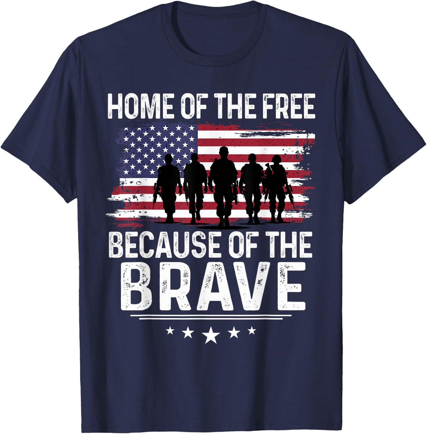 Home Of The Free Because Of The Brave - Honor and Proud T-Shirt - T-Shirt | Navy