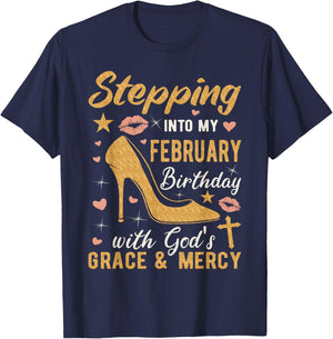 Stepping Into My February Birthday With Gods Grace And Mercy T-Shirt - T-Shirt | Navy