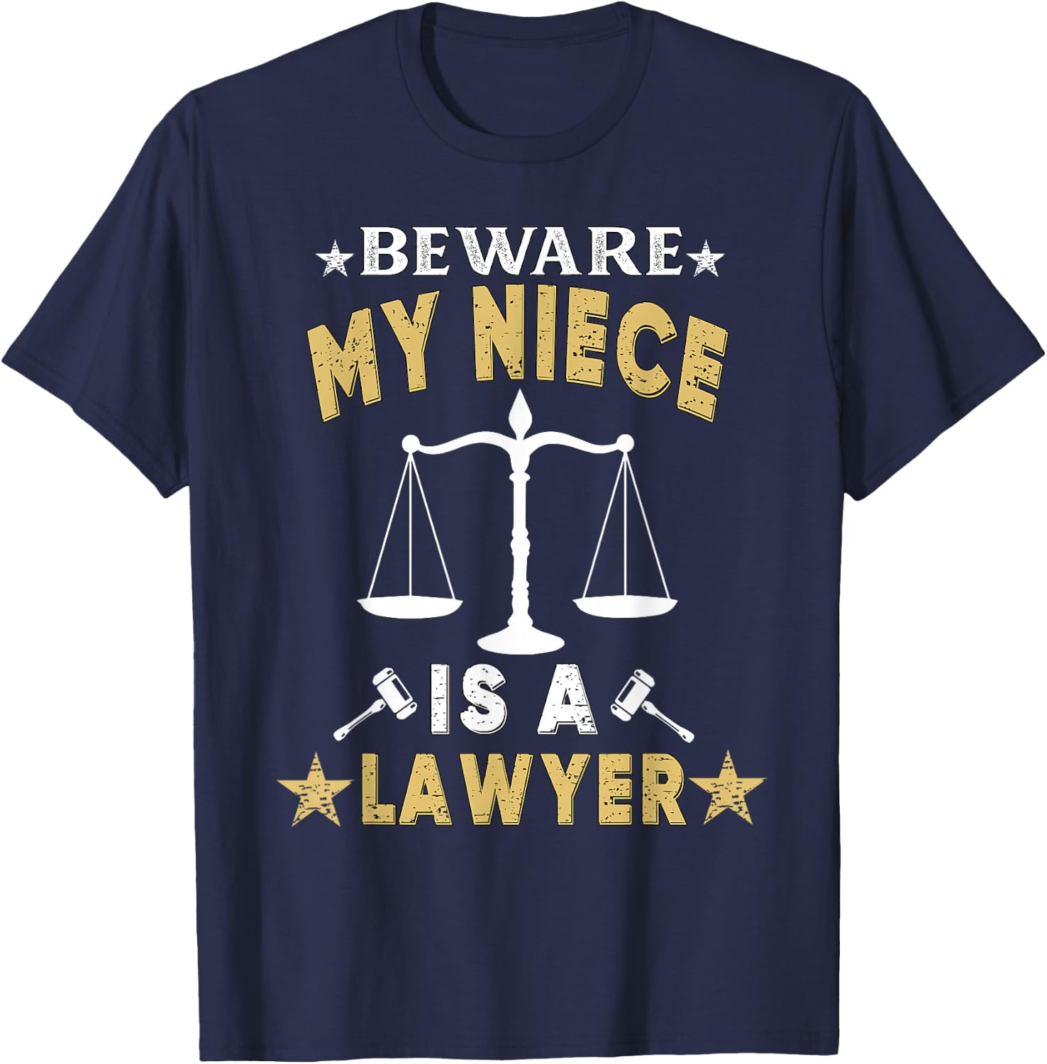Beware My Niece Is A Lawyer Funny Attorney for Proud Family T-Shirt - T-Shirt | Navy