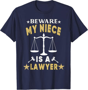 Beware My Niece Is A Lawyer Funny Attorney for Proud Family T-Shirt - T-Shirt | Navy