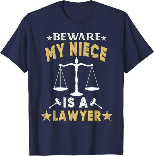 Beware My Niece Is A Lawyer Funny Attorney for Proud Family T-Shirt - T-Shirt | Navy