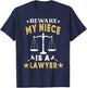Beware My Niece Is A Lawyer Funny Attorney for Proud Family T-Shirt - T-Shirt | Navy