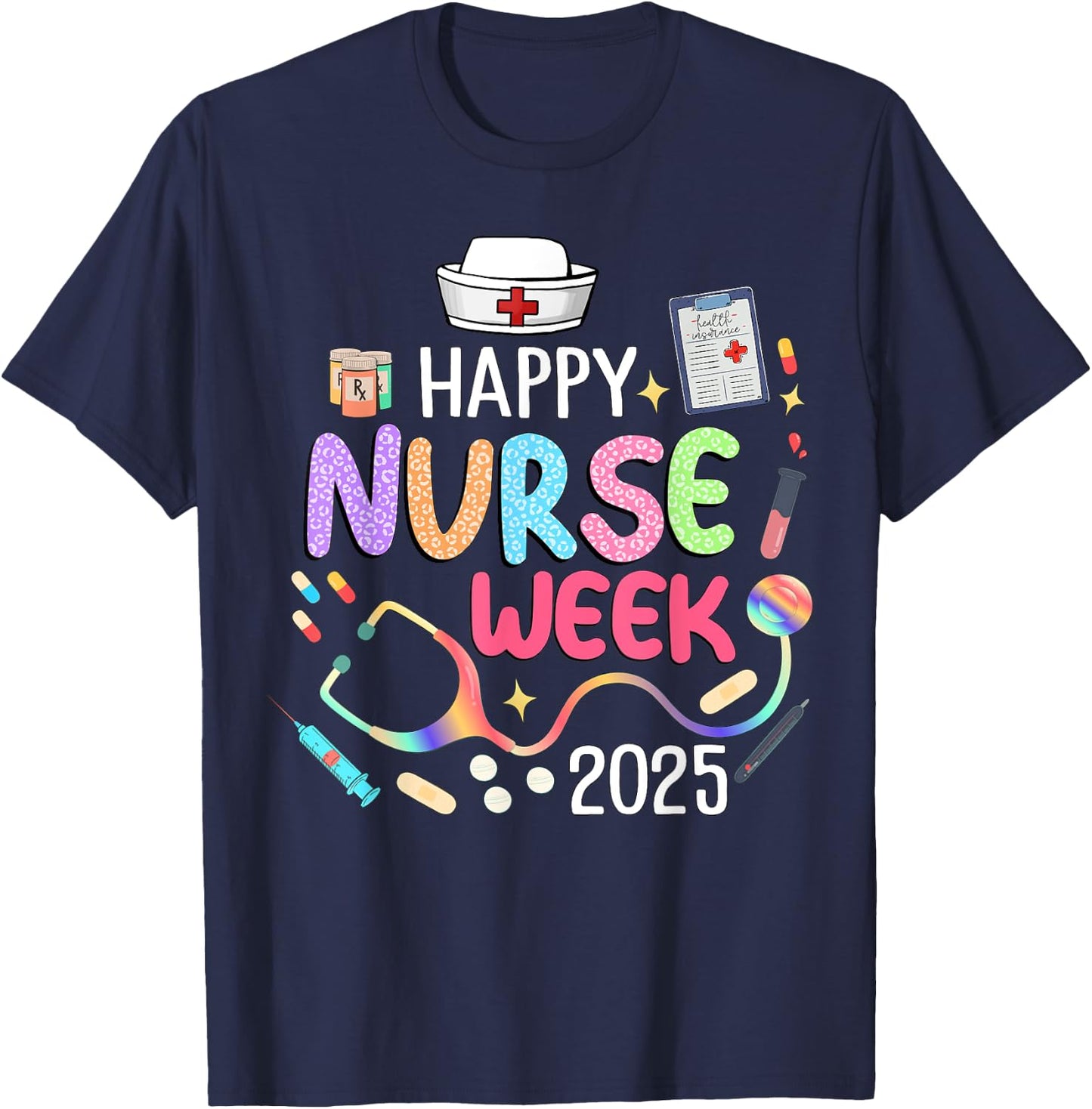 Nurse Appreciation Week - Happy National Nurses Week 2025 T-Shirt - T-Shirt | Navy