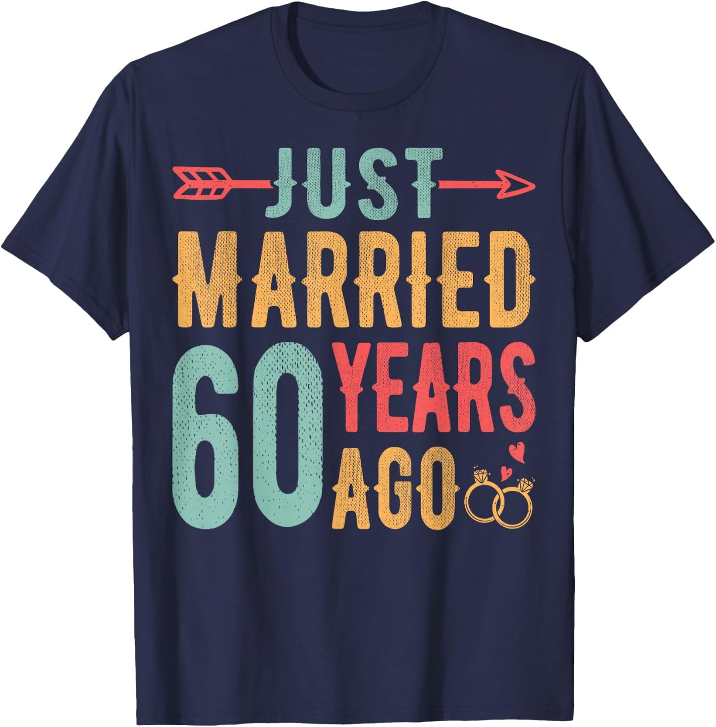 Just Married 60 Years Ago - 60th Wedding Anniversary Couple T-Shirt - T-Shirt | Navy