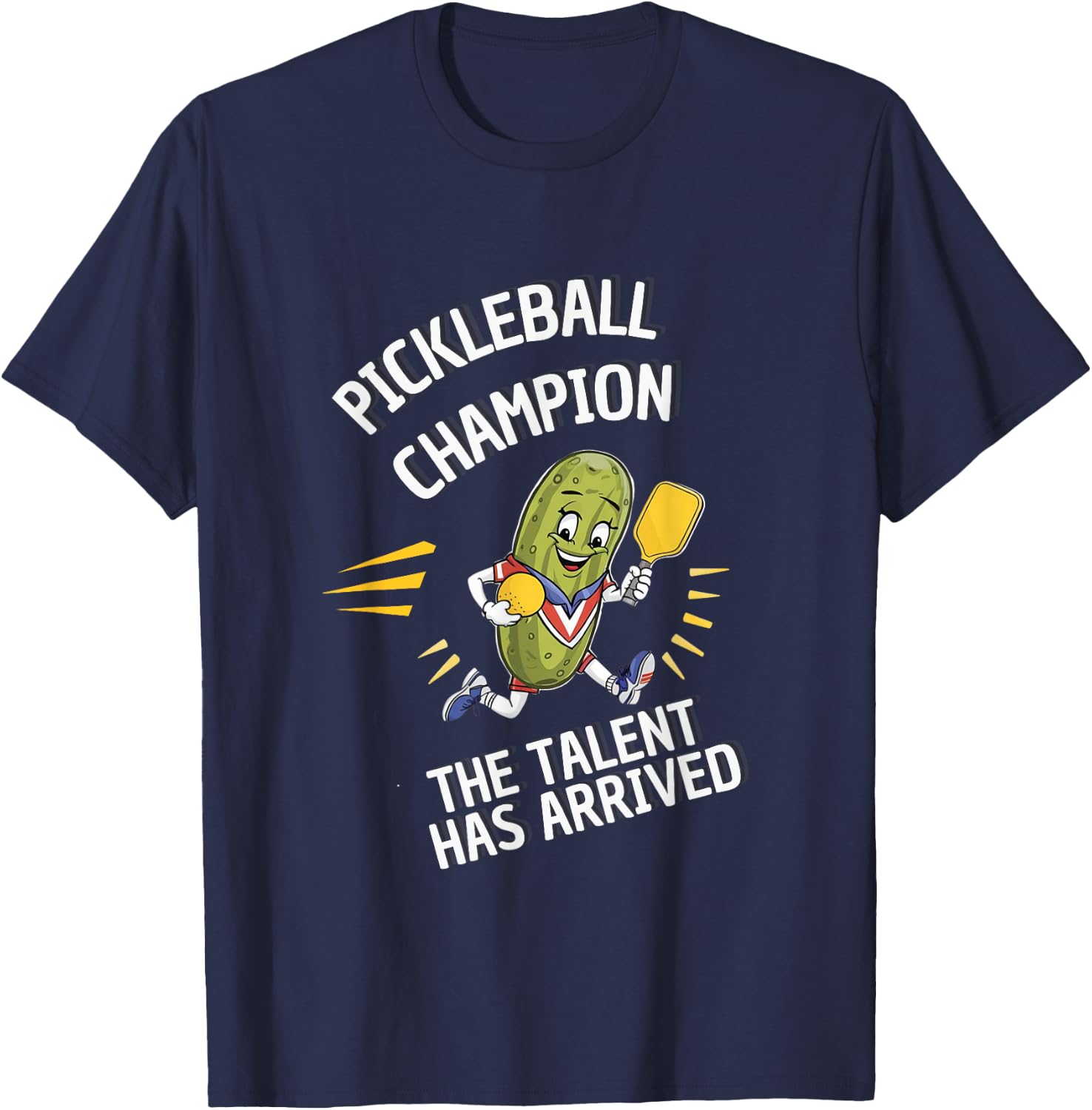 Pickleball Champion Talent Has Arrived Pickle Ball T-Shirt - T-Shirt | Navy