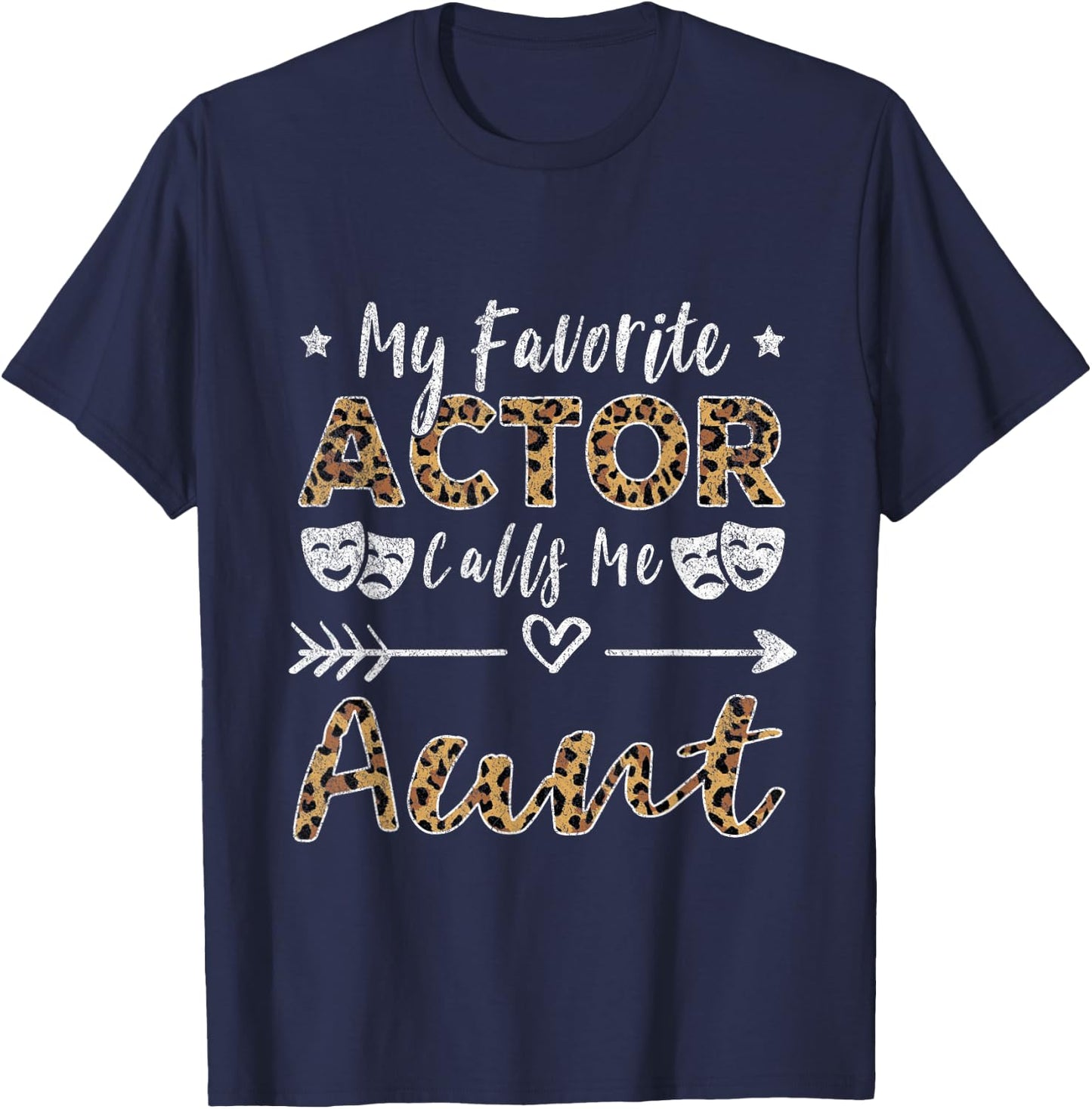 My Favorite Actor Calls Me Aunt Auntie T-Shirt - T-Shirt | Navy