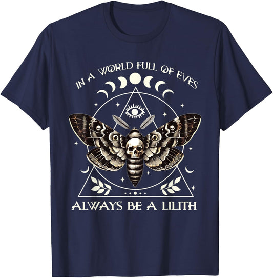 In A World Full Of Eves Always Be A Lilith Mythology Witch T-Shirt - T-Shirt | Navy