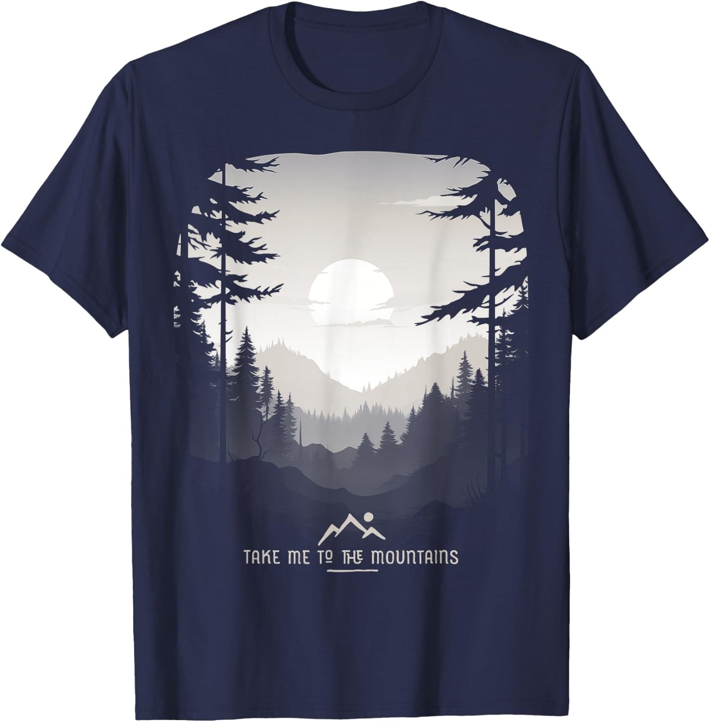 Take Me To The Mountains Forest Hiking Travel Camp Adventure T-Shirt - T-Shirt | Navy