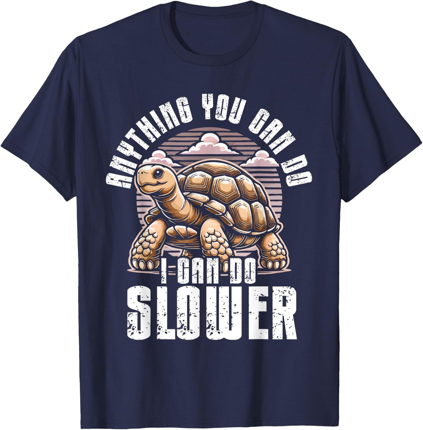 Sulcata Tortoise Turtle Funny Saying Slow Lazy Enthusiast T-Shirt - T-Shirt | Navy