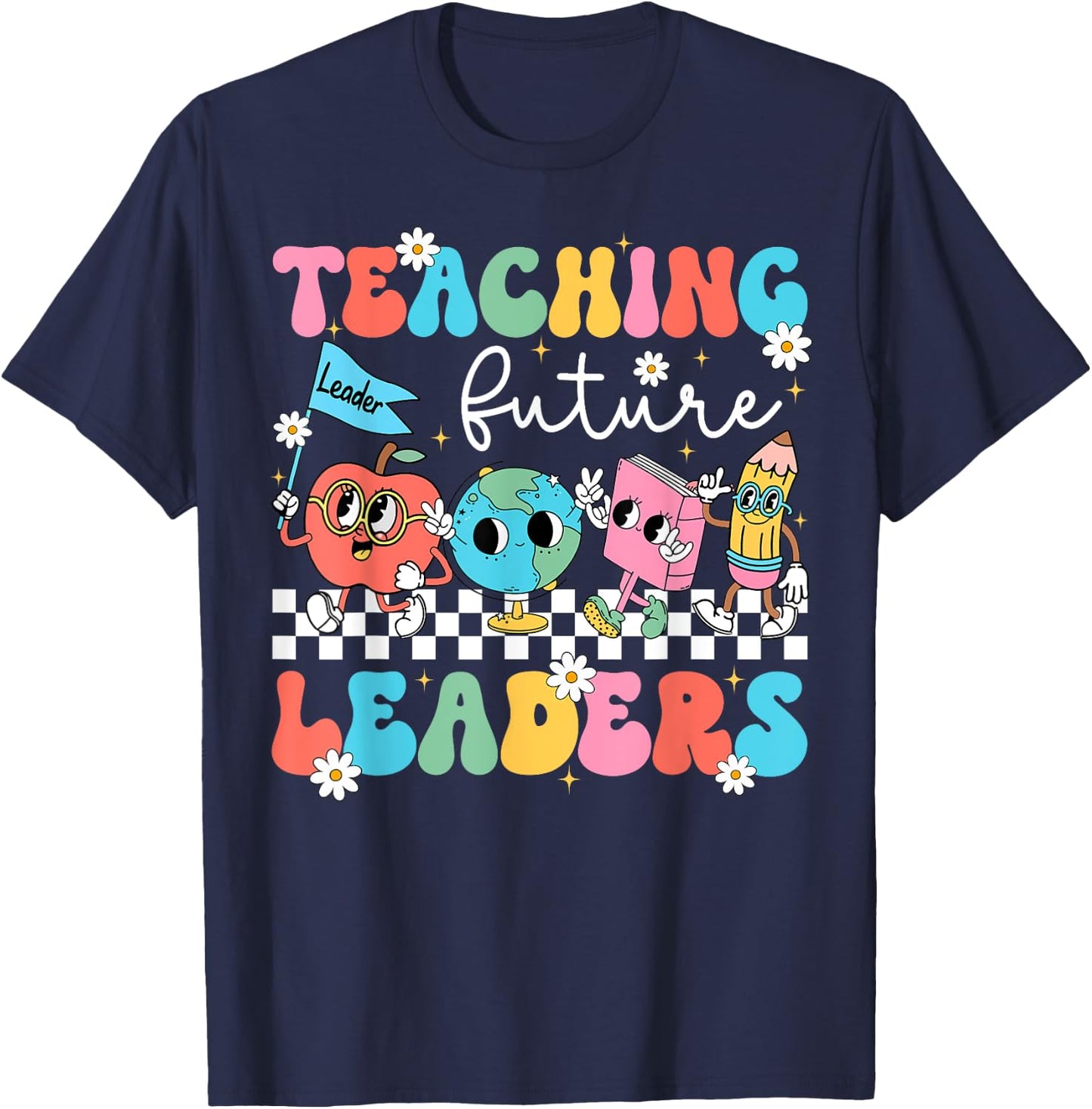 Retro Teaching Future Leaders Groovy Teacher Back To School Men Women Girls Kids T-Shirt - T-Shirt | Navy