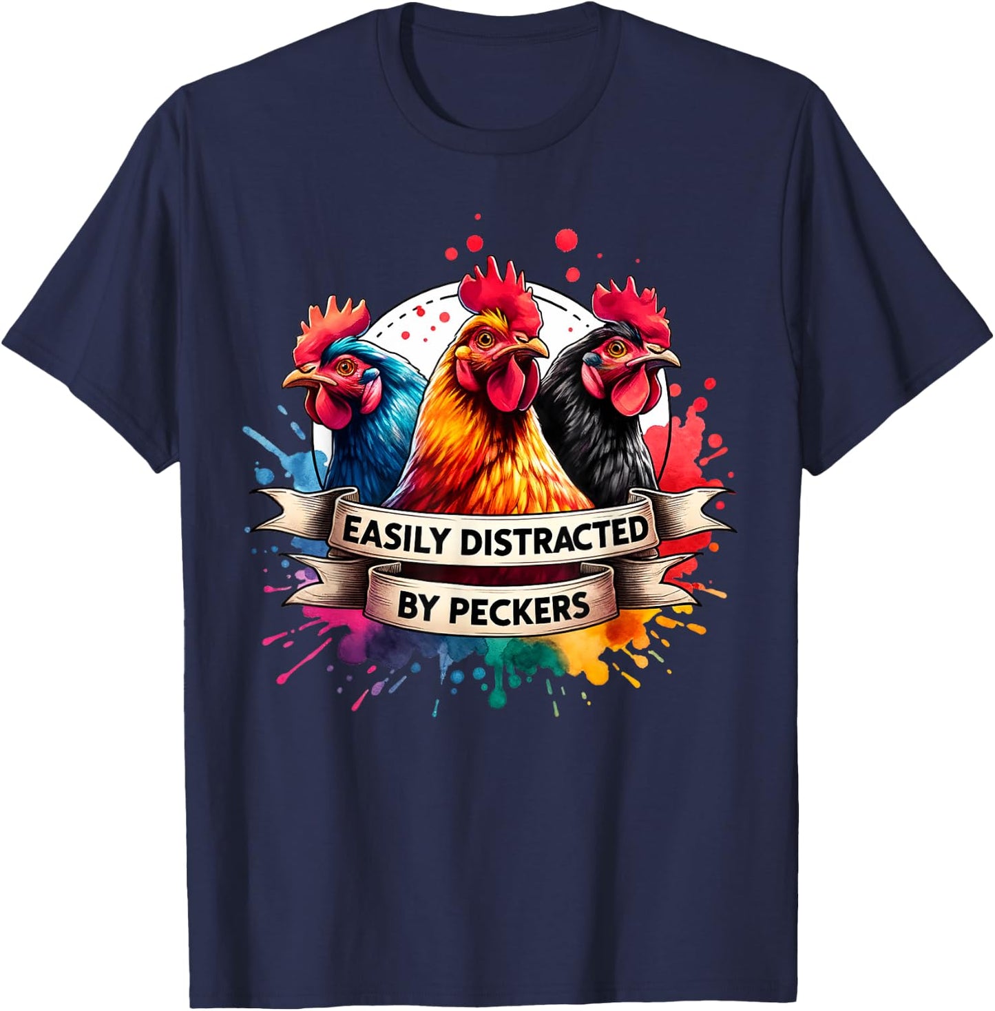 For Chicken Who Lovers Farmer Easily Distracted By Peckers T-Shirt - T-Shirt | Navy