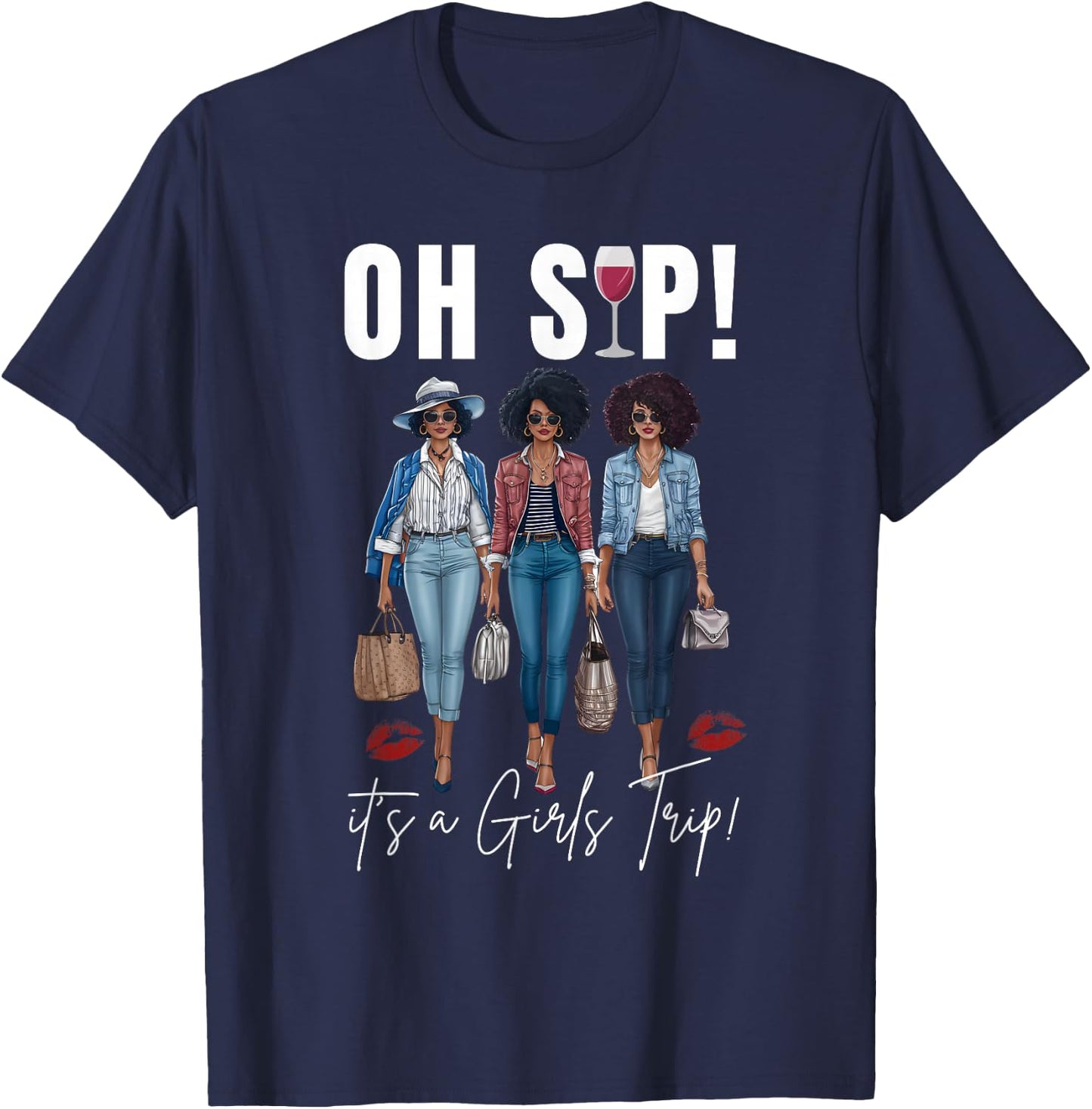 Oh Sip It's A Girls Trip Fun Wine Party Black Women Queen T-Shirt - T-Shirt | Navy