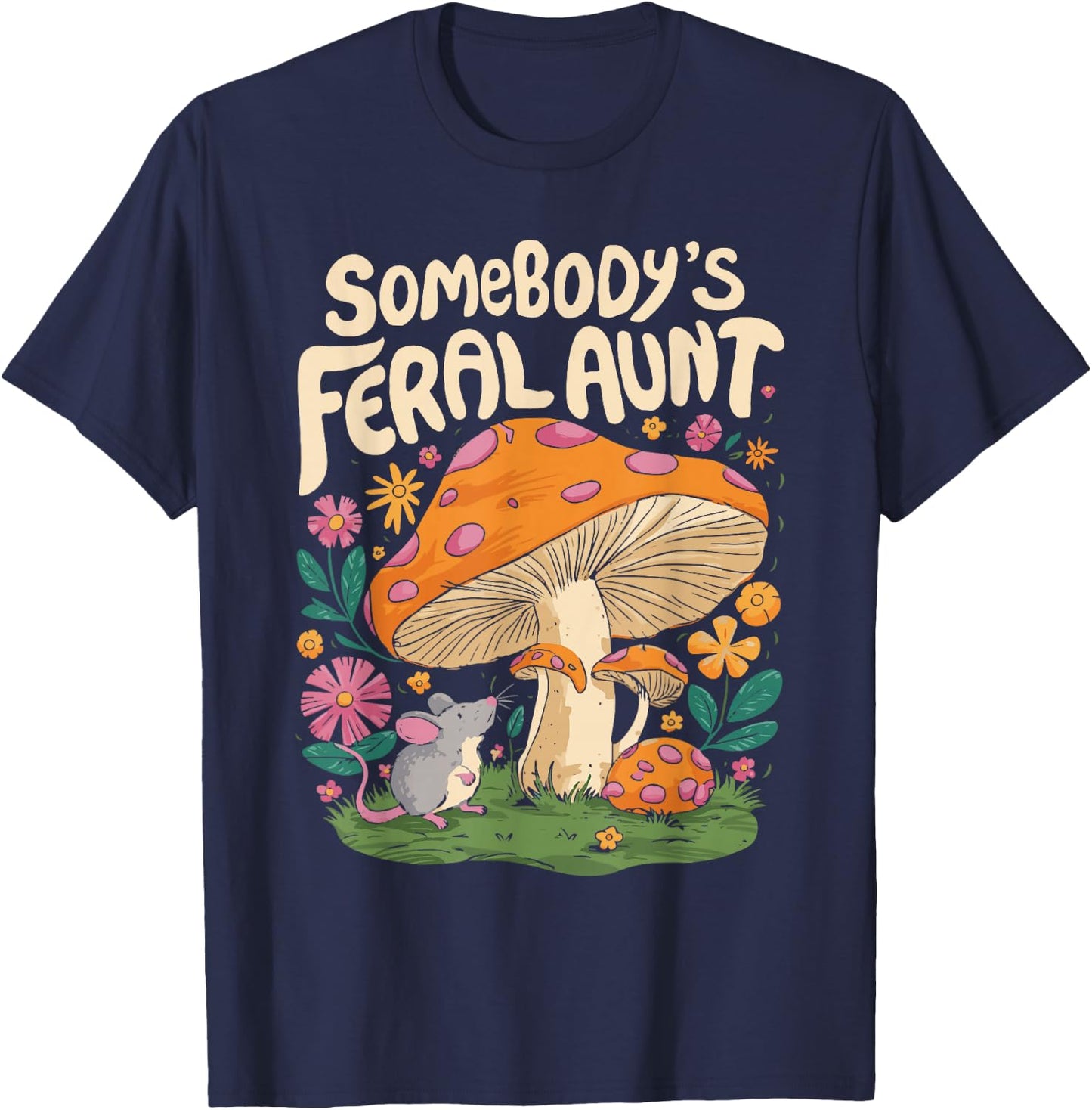 Somebody's Feral Aunt T-Shirt - T-Shirt | Navy