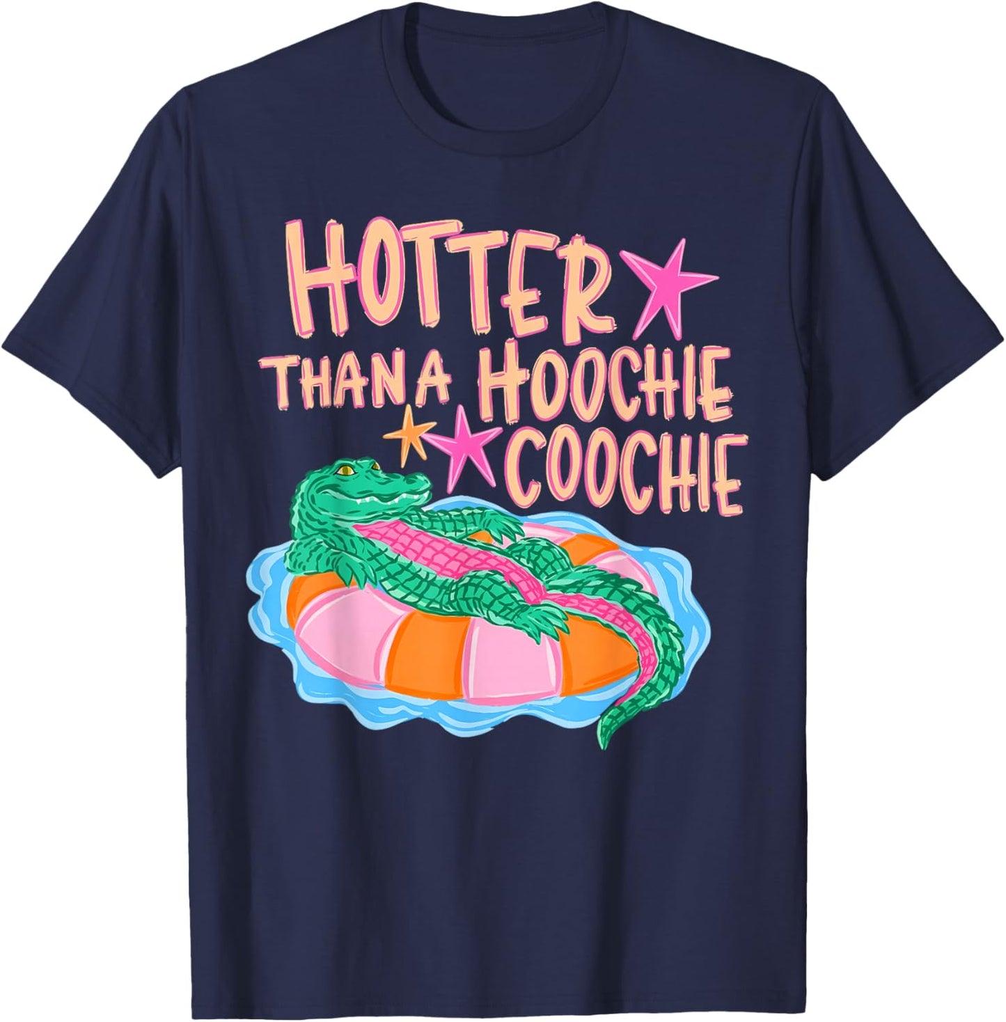 Hotter Than A Hoochie Coochie Alligator Summer Vacation T-Shirt - T-Shirt | Navy