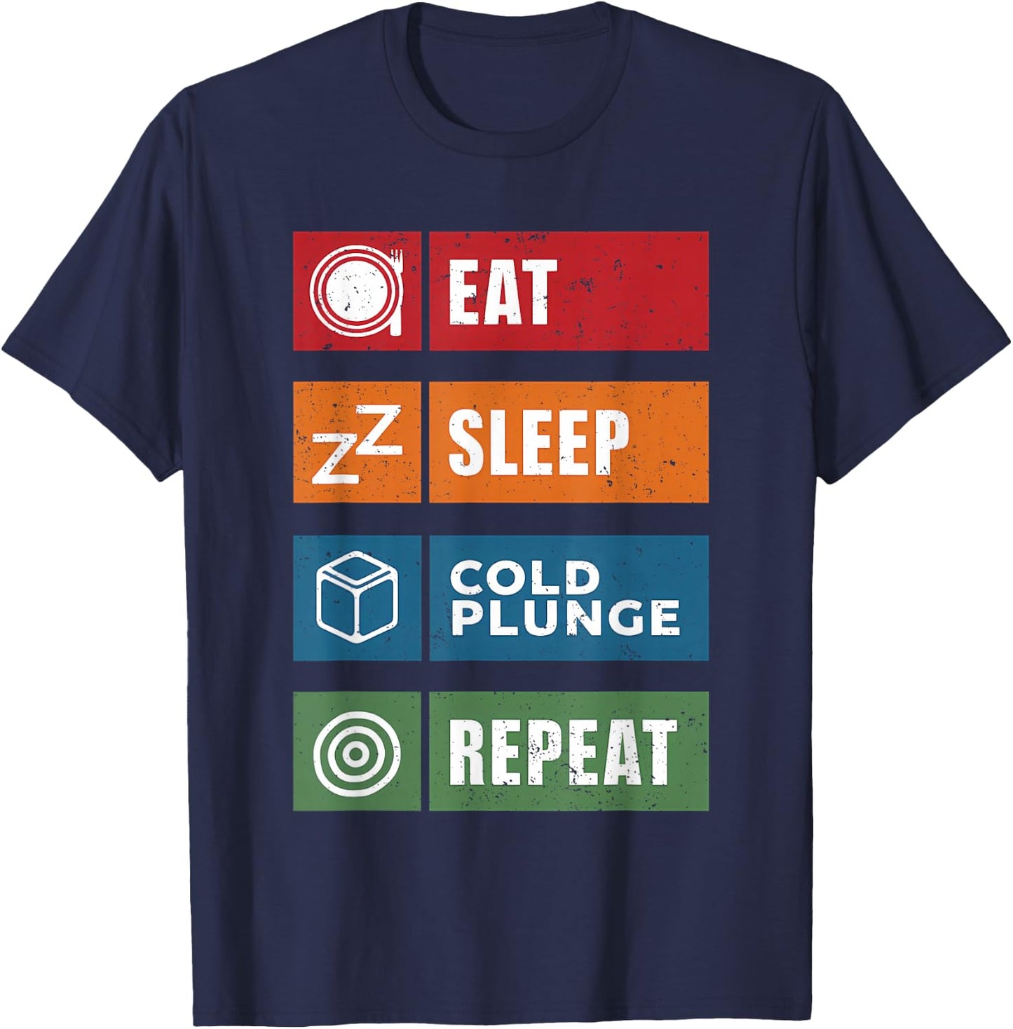 Eat Sleep Cold Plunge Repeat Funny Ice Bath Enthusiast Men T-Shirt - T-Shirt | Navy