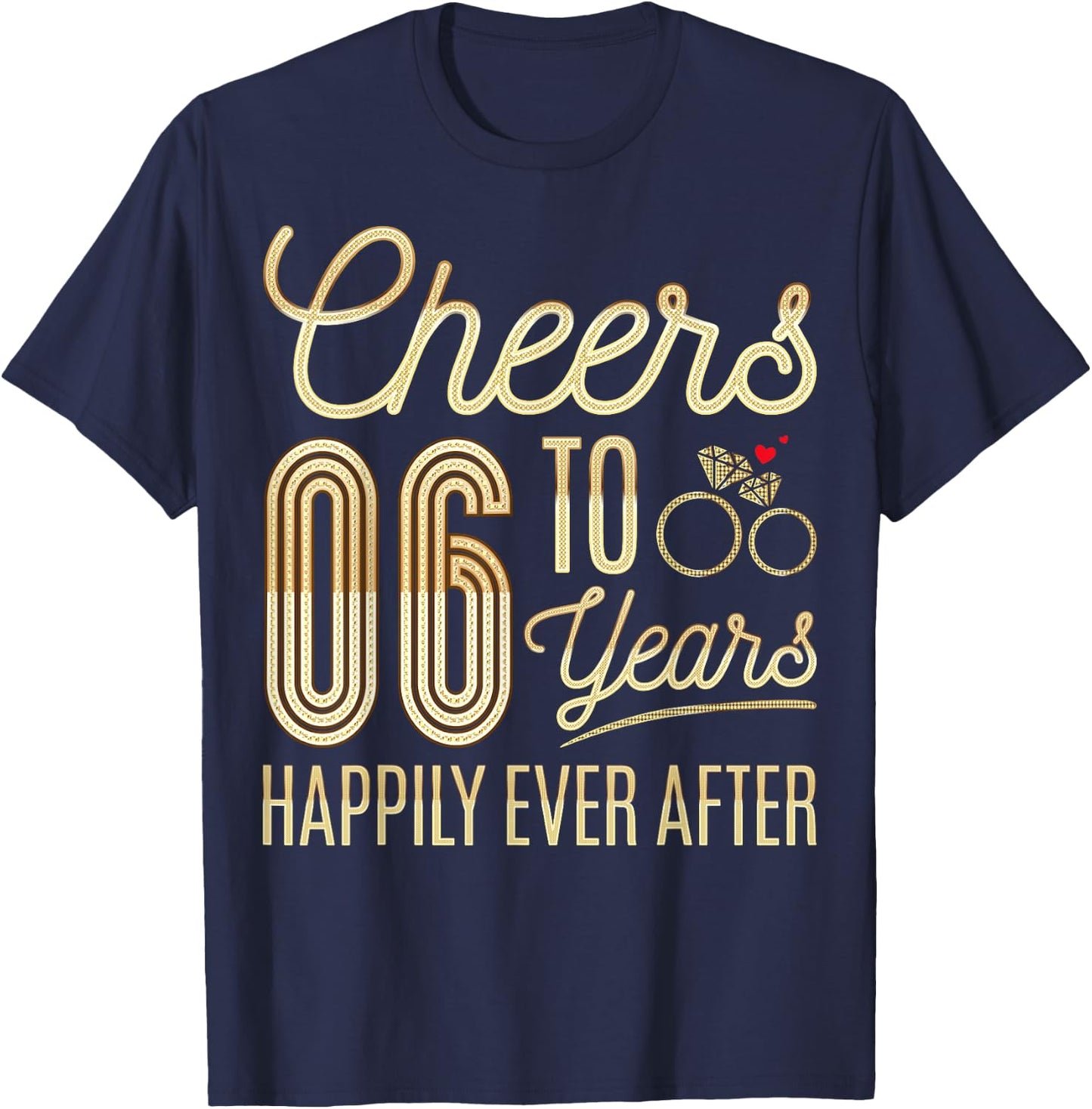Cheers to 6 Years Happily - 6th Wedding Anniversary T-Shirt - T-Shirt | Navy