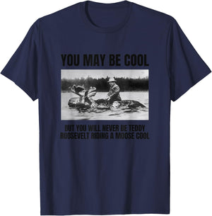 Funny Roosevelt Riding A Moose, Cool Teddy Roosevelt Gift T-Shirt - T-Shirt | Navy