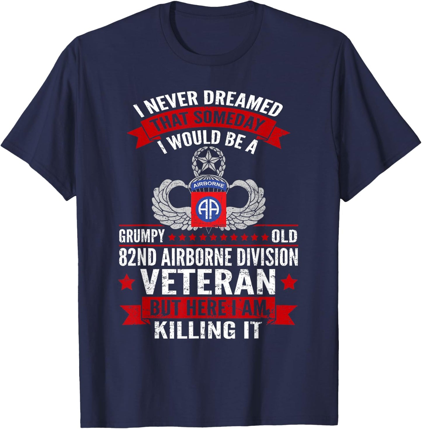 Grumpy Old 82nd Airborne Division Veteran Paratrooper , Small, Black T-Shirt - T-Shirt | Navy