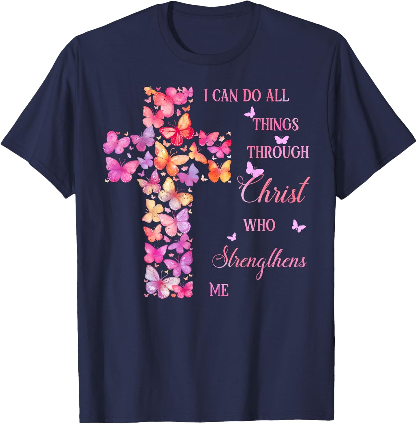 I Can Do All Things Through Christ Pink Butterfly Cross T-Shirt - T-Shirt | Navy