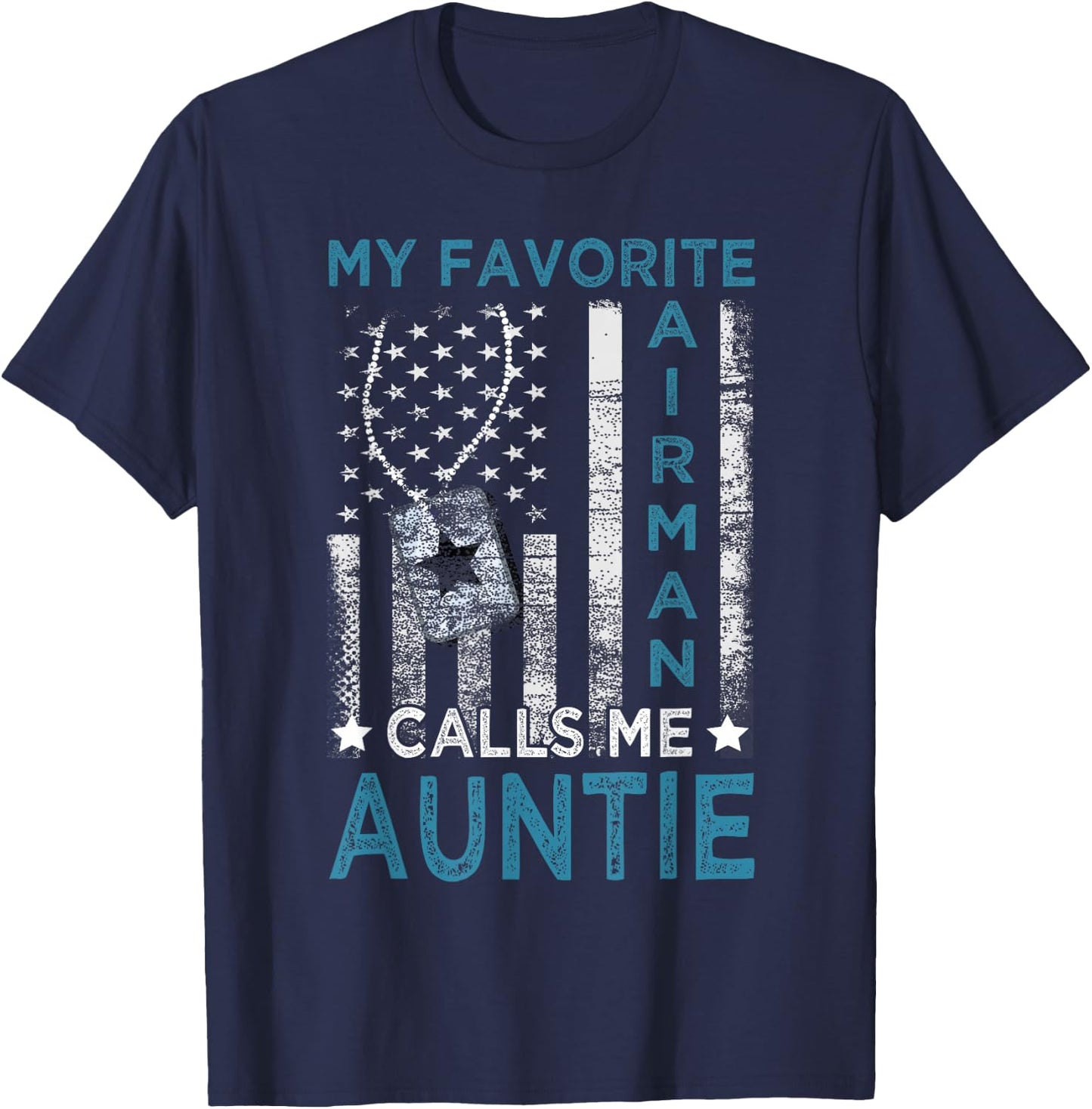 My Favorite Airman Calls Me Auntie Airman Graduation Auntie T-Shirt - T-Shirt | Navy