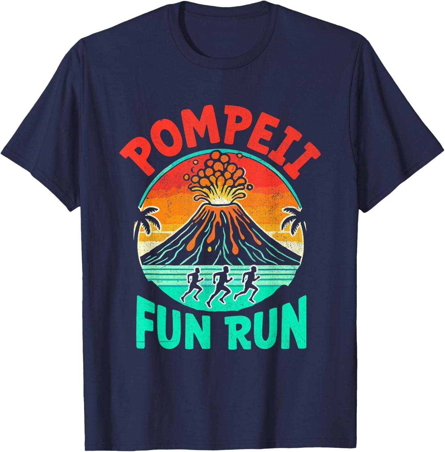 Pompeii Fun Run Marathon Geography Volcanologist Volcanology T-Shirt - T-Shirt | Navy