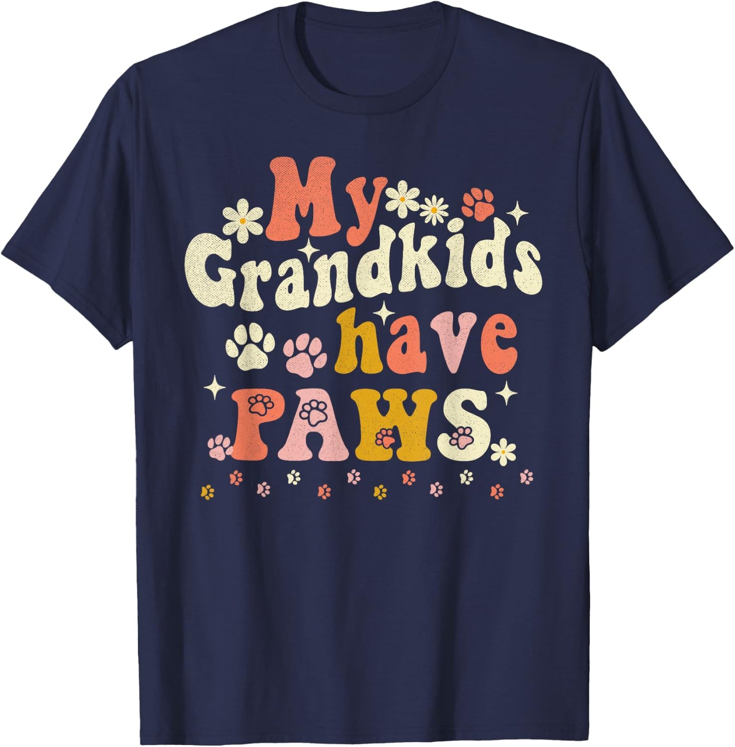 My Grandkids Have Paws Funny Pet Dog Cat Grandma Grandma T-Shirt - T-Shirt | Navy