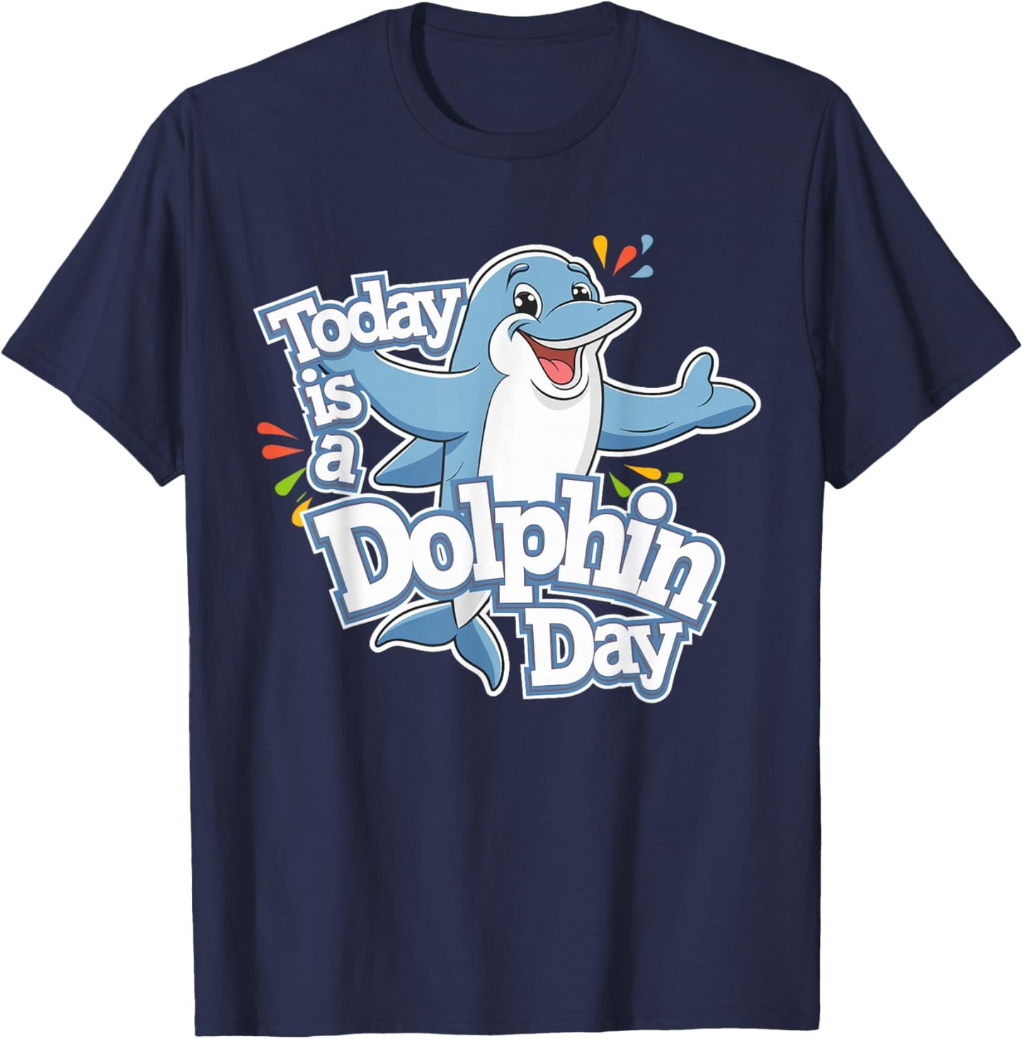 Childrens Today is a Dolphin Day Funny Ocean Kids Dolphin T-Shirt - T-Shirt | Navy