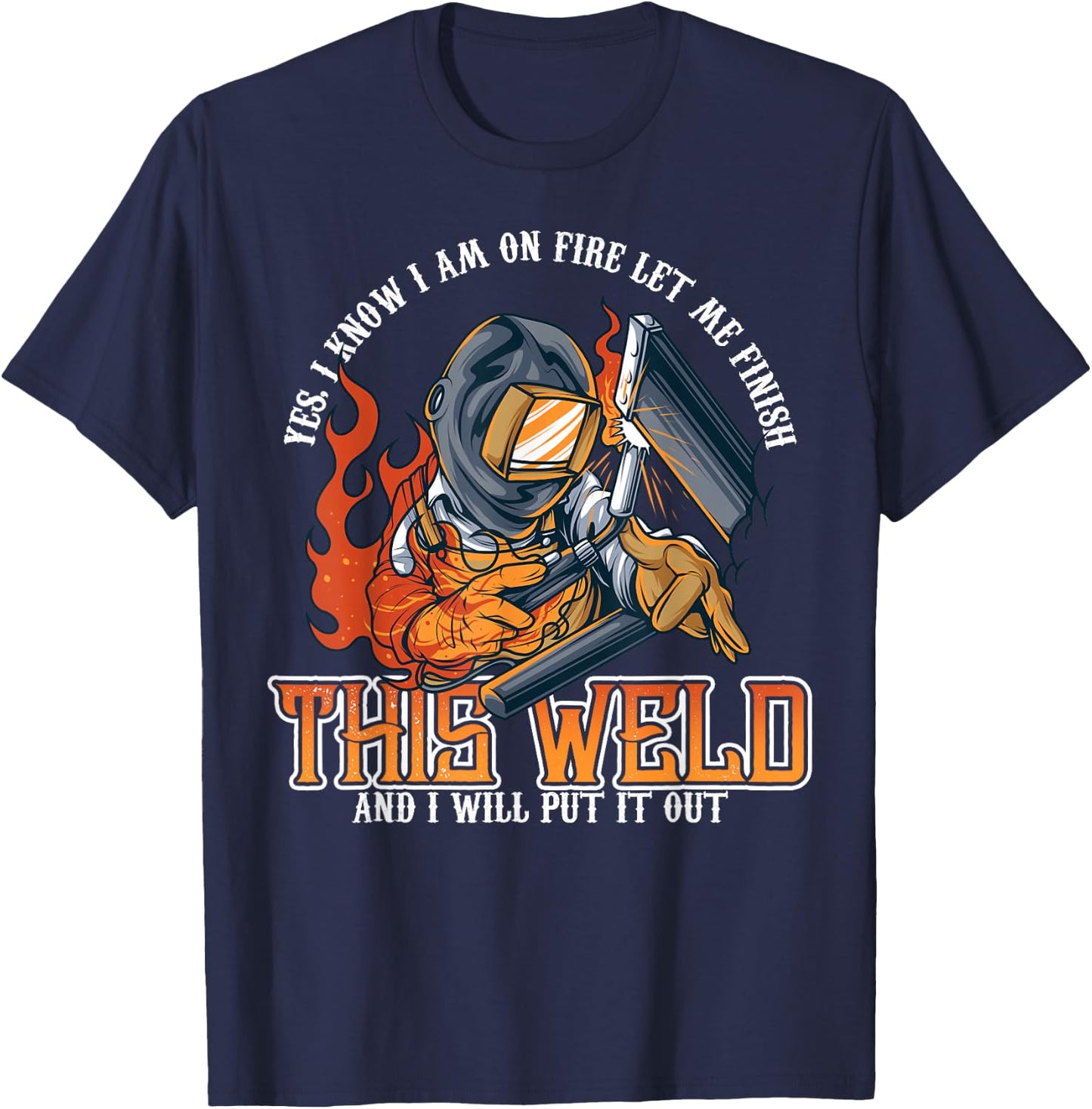 Welder Shirts Funny Welding Funny Saying T-Shirt - T-Shirt | Navy