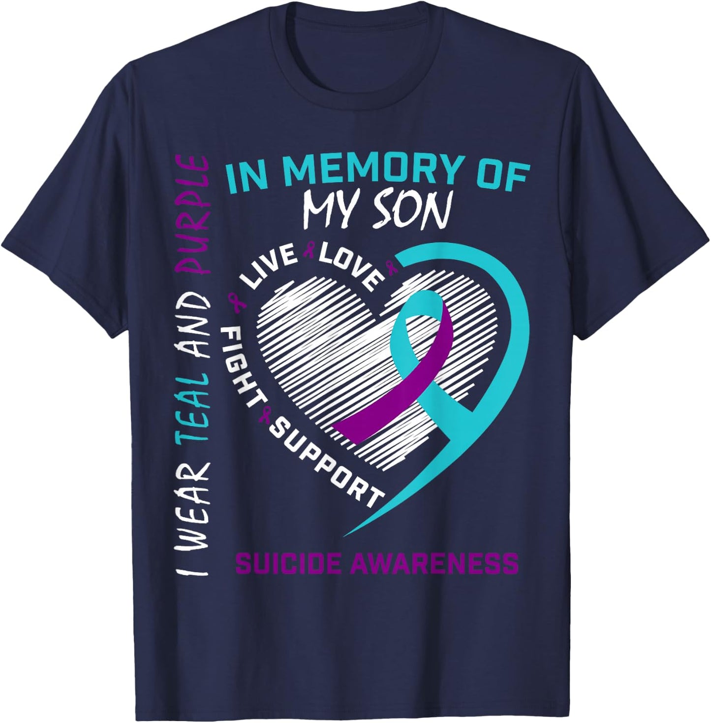 Loss Child In Memory Of My Son Suicide Awareness Prevention T-Shirt - T-Shirt | Navy