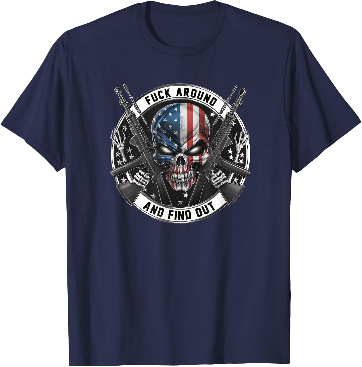Flag Skull with American Flag F@ck Around and Find Out T-Shirt - T-Shirt | Navy