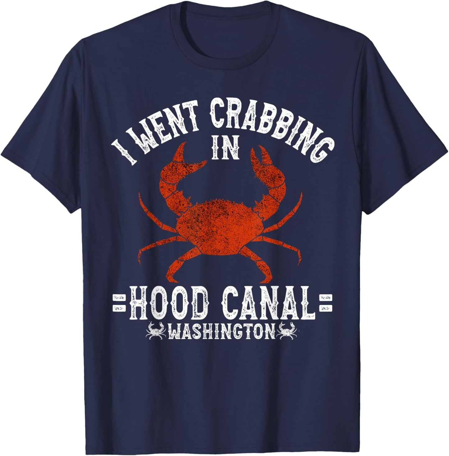 Washington Dungeness Crabbing Hood Canal Crabber T-Shirt - T-Shirt | Navy