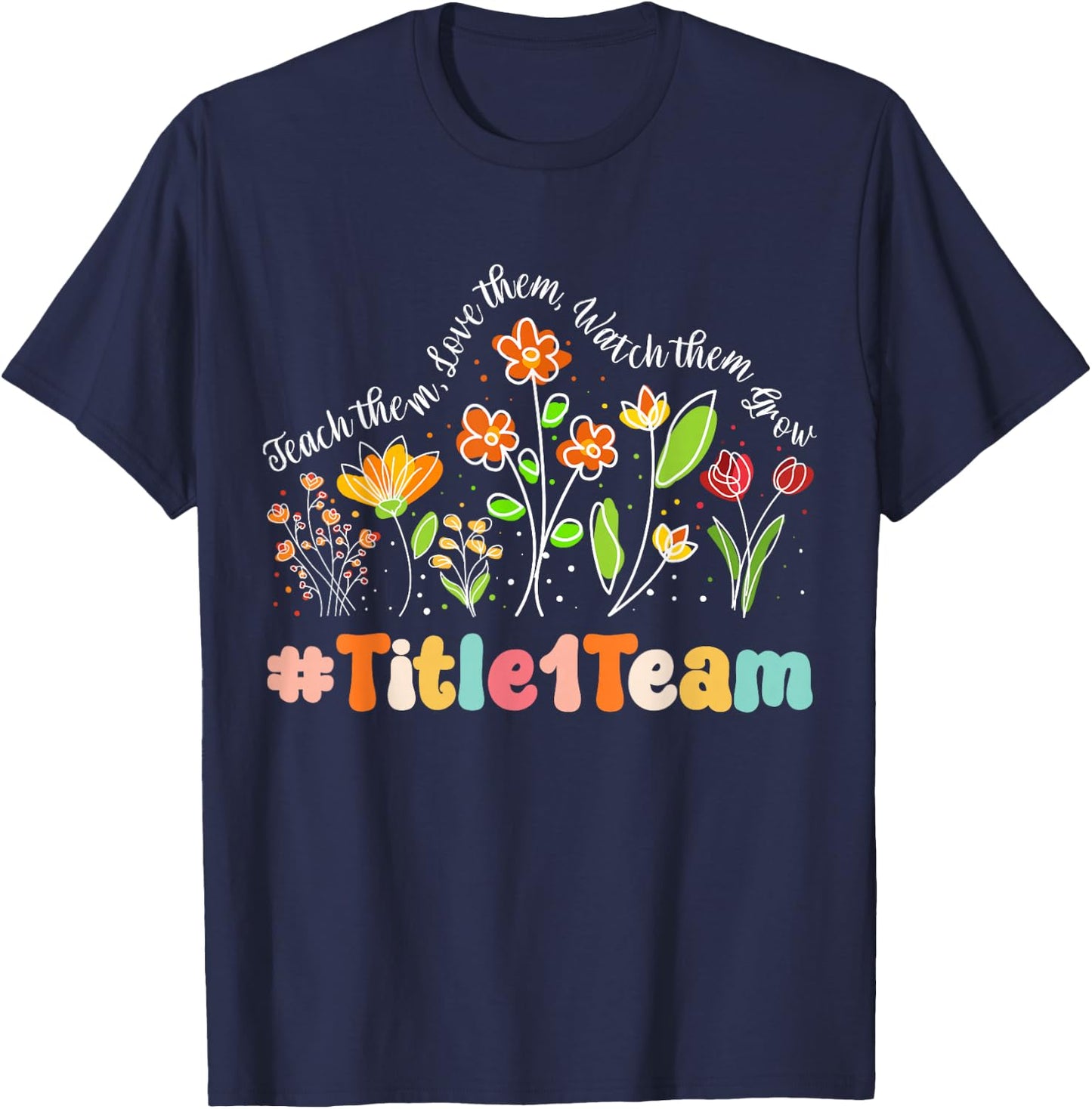 Title 1 Team Appreciation Week Teacher Back to School Men Women Kids T-Shirt - T-Shirt | Navy