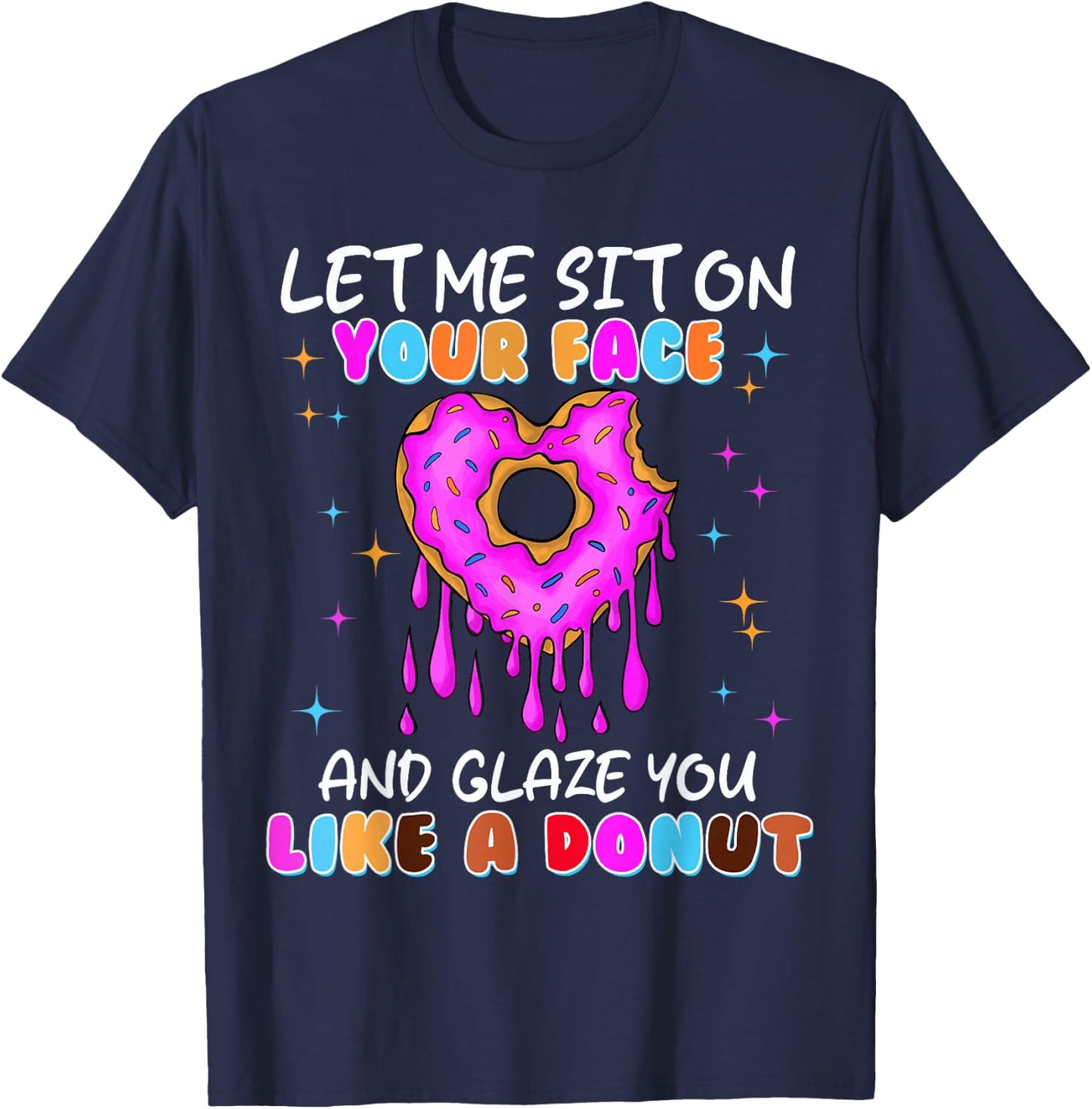 Funny Embarrassing Donut Dirty Shirts Adult Humor T-Shirt - T-Shirt | Navy