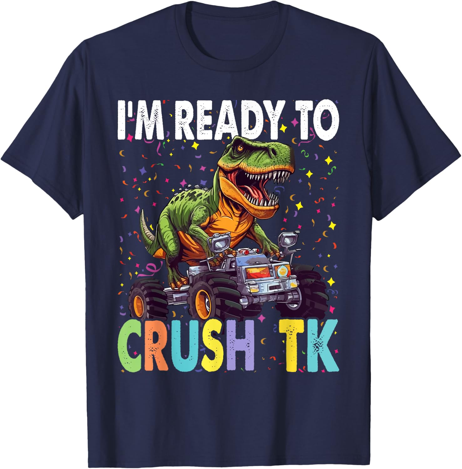 I'm Ready to Crush TK Dinosaur Back to School TK Kid Funny T-Shirt - T-Shirt | Navy