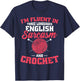 Fluent In Crochet Funny Crocheting Knitting Lover T-Shirt - T-Shirt | Navy