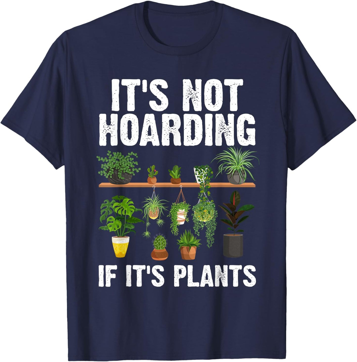 Funny Gardening Design Women Gardener Plant Lover T-Shirt - T-Shirt | Navy