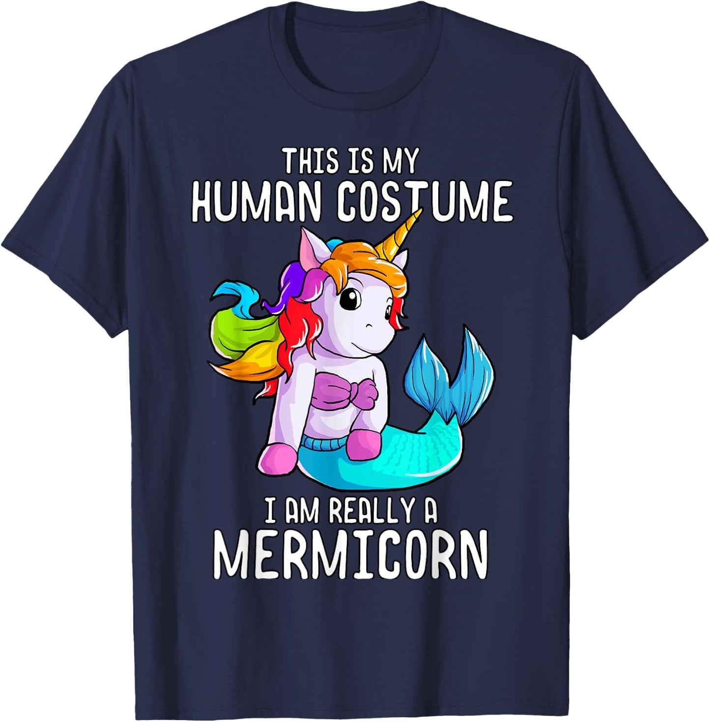 Halloween Costume Mermaid Unicorn Mermicorn Costume T-Shirt - T-Shirt | Navy