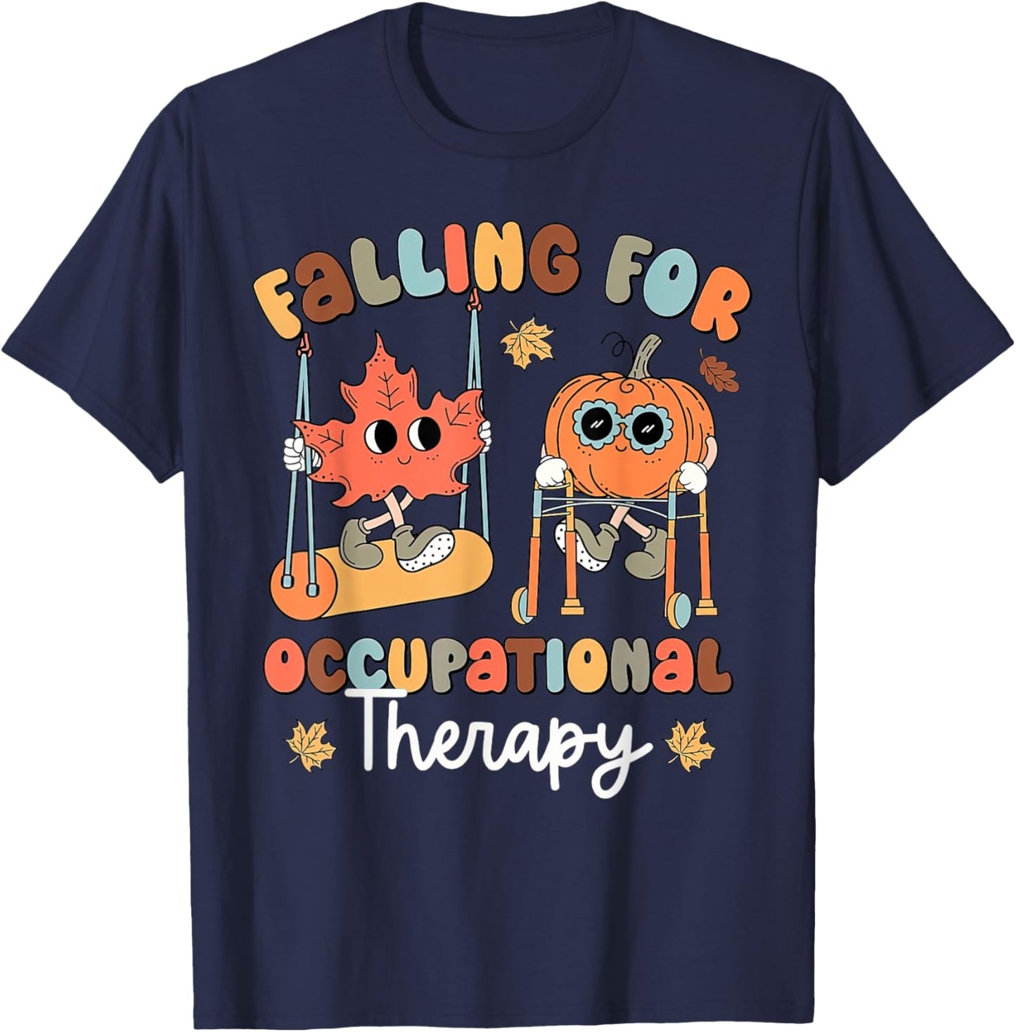 Retro Falling For Occupational Therapy OT Fall Thanksgiving T-Shirt - T-Shirt | Navy
