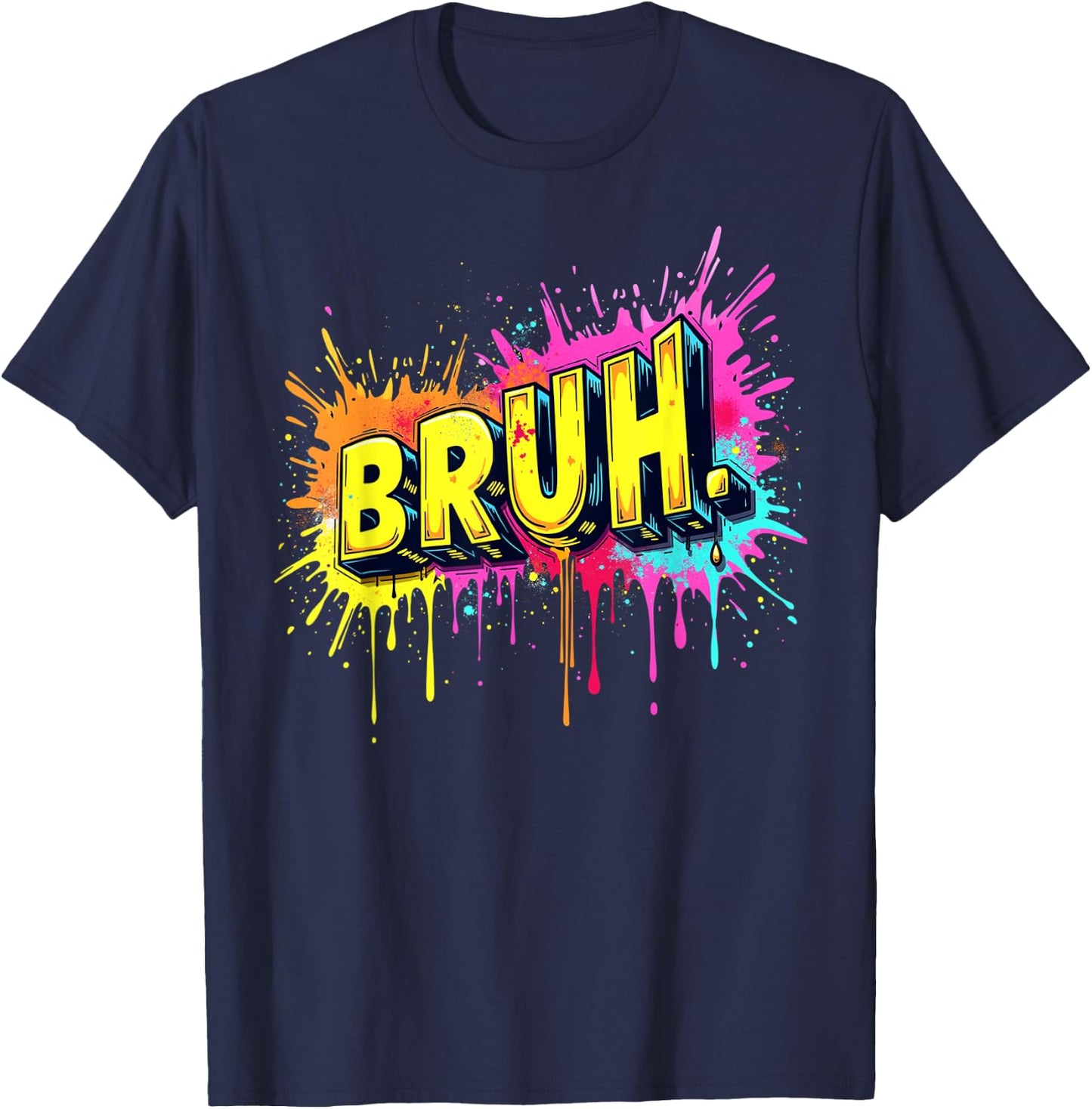 Bruh funny saying meme Bro Boy Girls kids youth teen slang T-Shirt - T-Shirt | Navy