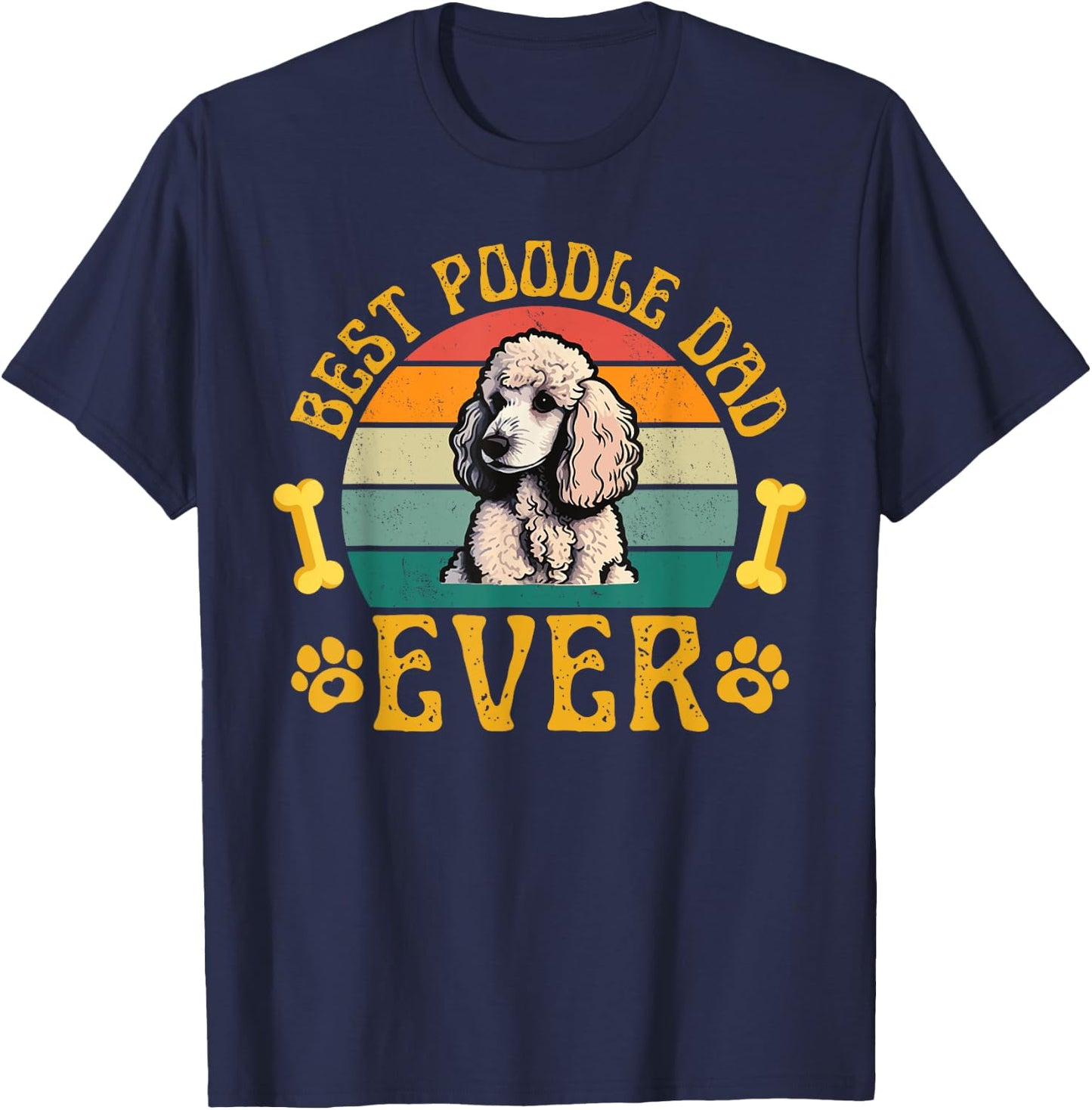 Best Poodle Dad Ever, Funny Poodle Father Retro T-Shirt - T-Shirt | Navy