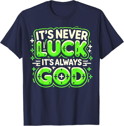 It's Never Luck It's Always God