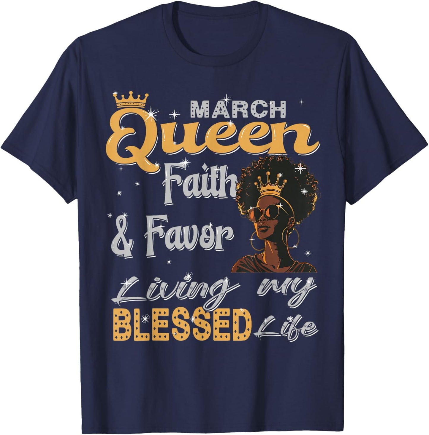 March Queen faith & favor Living My Blessed Life Black Afro T-Shirt - T-Shirt | Navy