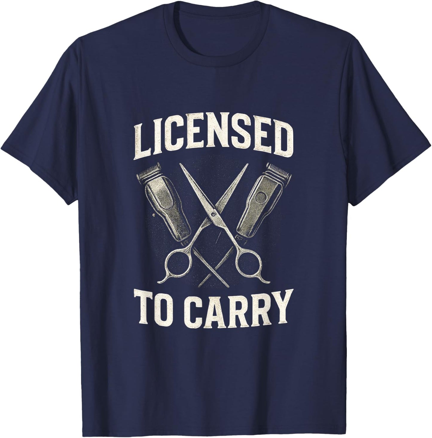 Licensed to Carry - Barber Hairdresser Vintage T-Shirt - T-Shirt | Navy