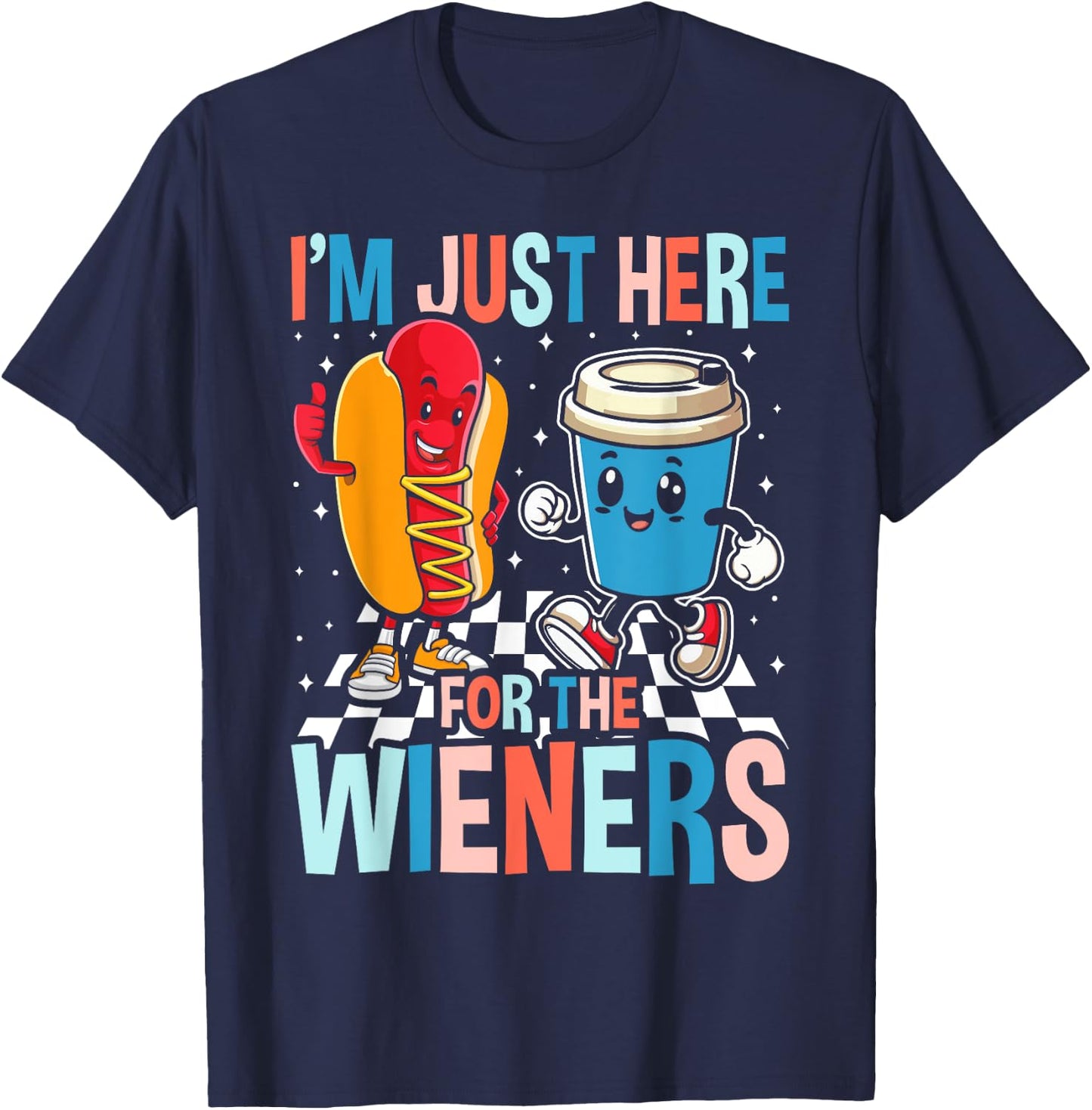 Hot Dog I'm Just Here For The Wieners 4Th Of July Women T-Shirt - T-Shirt | Navy