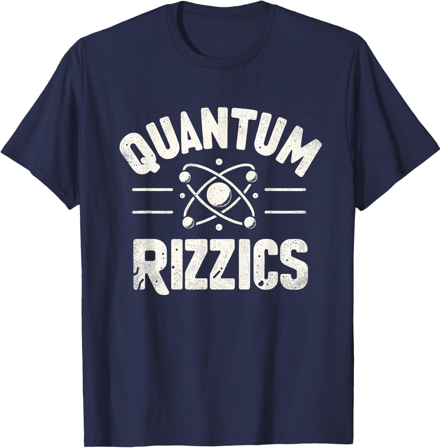 Quantum Rizzics Funny Physics W L Rizzler God Pick Up Artist T-Shirt - T-Shirt | Navy