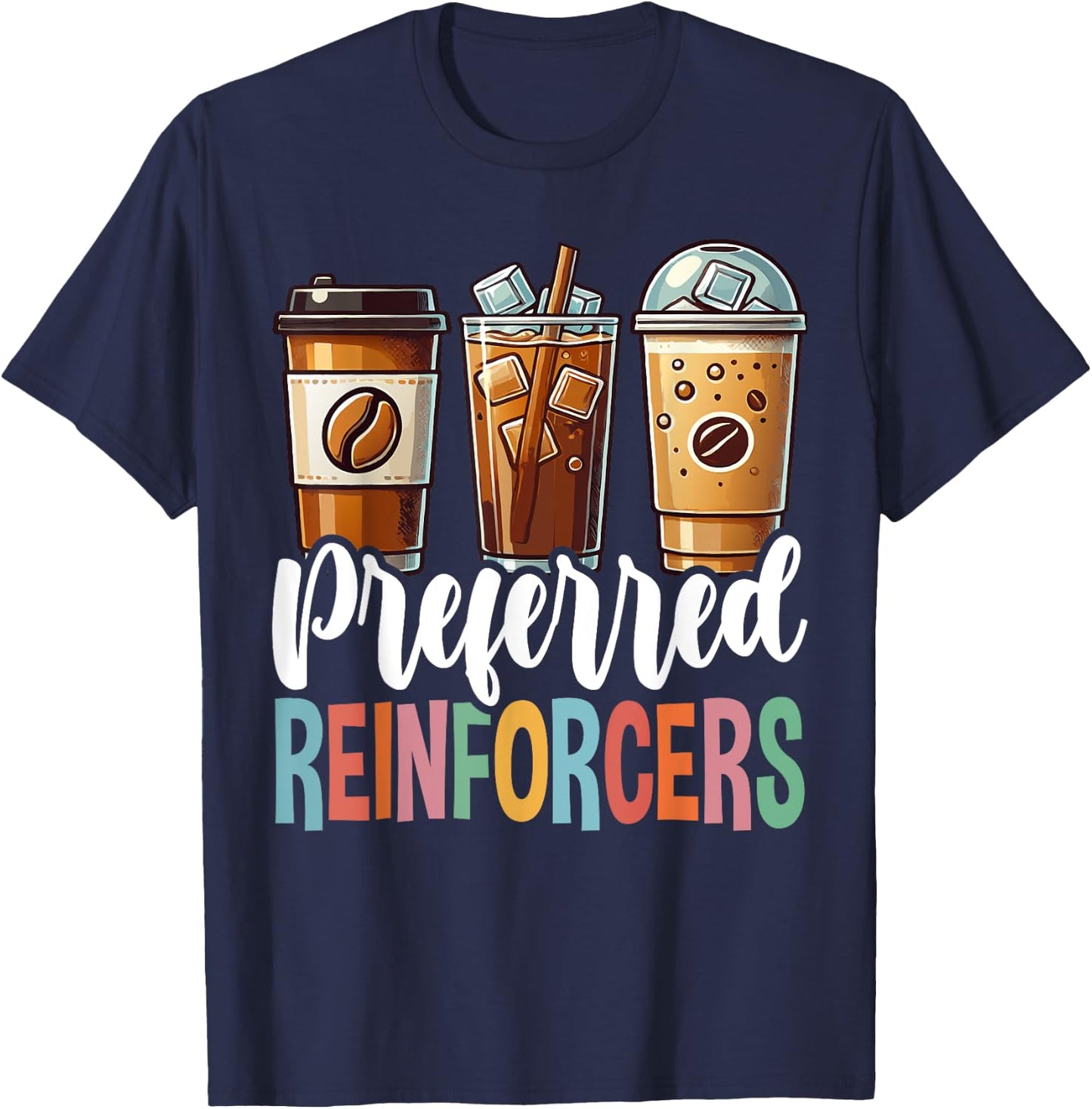 Preferred Reinforcers ABA Therapist ABA Therapy T-Shirt - T-Shirt | Navy