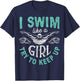 I Swim Like A Girl Try To Keep Up T shirt Swimming Swimmer T-Shirt - T-Shirt | Navy