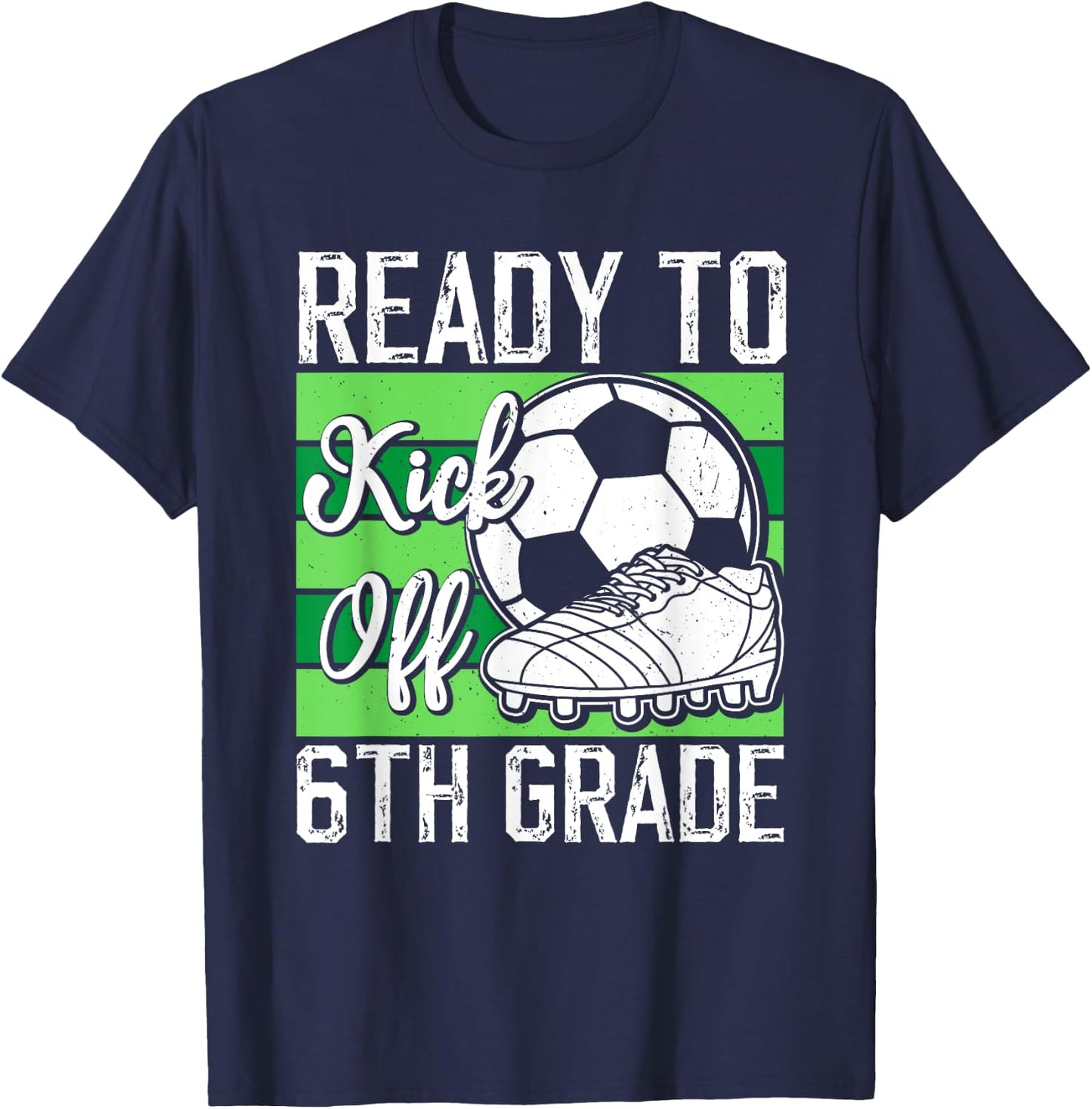 Funny Back To School First day Of 6th Grade Soccer Boys T-Shirt - T-Shirt | Navy